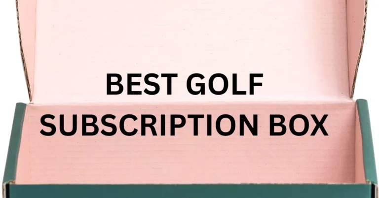 9 BEST Golf Subscription Box [Expert Picks for 2025]